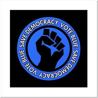 Save Democracy - Vote Blue Posters and Art